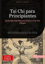 Tai Chi para Principiantes: Guía del Arte Marcial Chino y Tai Chi Chuan - Bendis A. I. Saage - Español