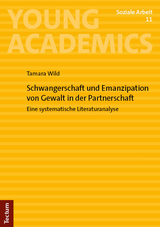 Schwangerschaft und Emanzipation von Gewalt in der Partnerschaft - Tamara Wild