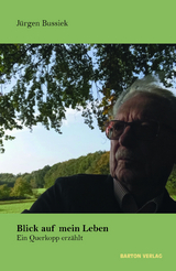 Blick auf mein Leben - J&uuml;rgen Bussiek