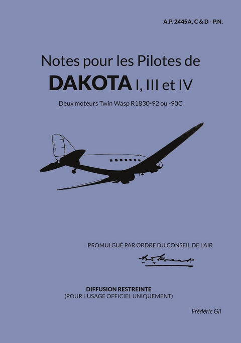 Notes pour les Pilotes de DAKOTA I, III et IV - Frédéric Gil