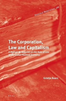 The Corporation, Law and Capitalism - Grietje Baars