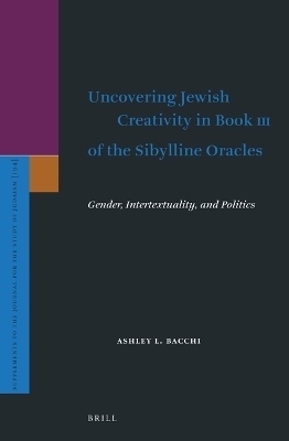 Uncovering Jewish Creativity in Book III of the Sibylline Oracles - Ashley Bacchi