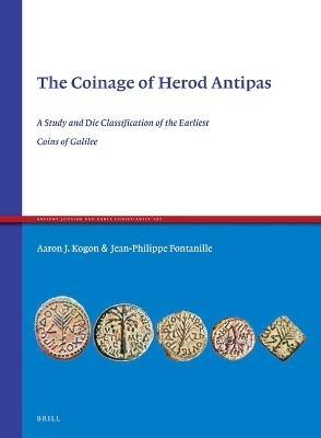 The Coinage of Herod Antipas - Jean-Philippe Fontanille, Aaron Kogon