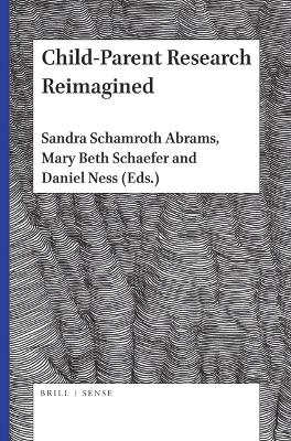 Child-Parent Research Reimagined - 