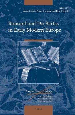 Ronsard and Du Bartas in Early Modern Europe - 