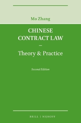 Chinese Contract Law - Theory & Practice, Second Edition - Mo Zhang