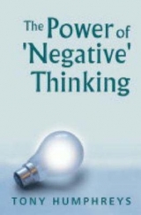 The Power of 'Negative' Thinking - Humphreys, Tony