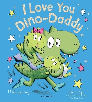 I Love You Dino-Daddy - Mark Sperring