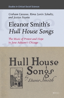 Eleanor Smith's Hull House Songs - Graham Cassano, Rima Lunin Schultz, Jessica Payette