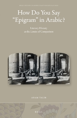 How Do You Say “Epigram” in Arabic?: Literary History at the Limits of Comparison