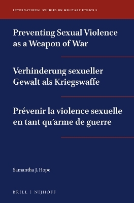 Preventing Sexual Violence as a Weapon of War / Verhinderung sexueller Gewalt als Kriegswaffe / Pr&eacute;venir la violence sexuelle en tant qu'arme de guerre - Samantha J. Hope