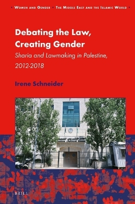 Debating the Law, Creating Gender - Irene Schneider
