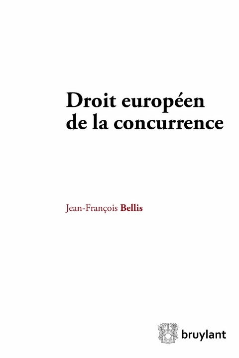 Droit europ&eacute;en de la concurrence -  Jean-Francois Bellis