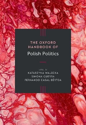 The Oxford Handbook of Polish Politics - 