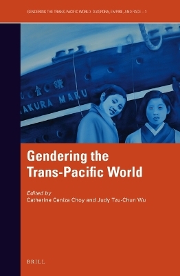 Gendering the Trans-Pacific World - 