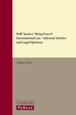 Will "Justice" Bring Peace? - Yehuda Z. Blum