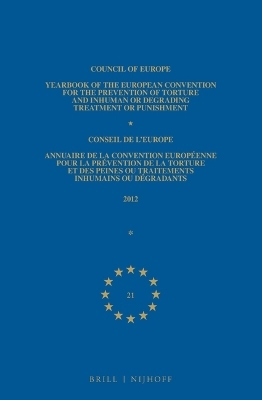 Yearbook of the European Convention for the Prevention of Torture and Inhuman or Degrading Treatment or Punishment/Annuaire de la convention européenne pour la prévention de la torture et des peines ou traitements inhumains ou dégradants