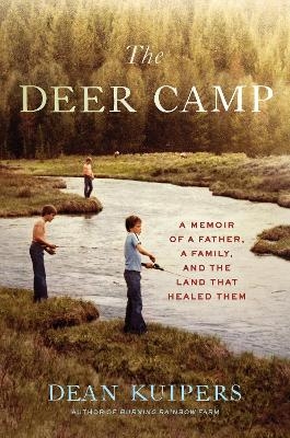 The Deer Camp - Dean Kuipers