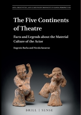 The Five Continents of Theatre - Eugenio Barba, Nicola Savarese
