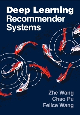 Deep Learning Recommender Systems - Zhe Wang, Chao Pu, Felice Wang
