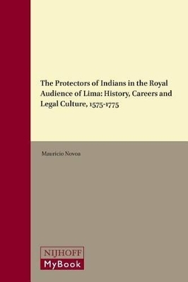 The Protectors of Indians in the Royal Audience of Lima - Mauricio Novoa