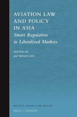 Aviation Law and Policy in Asia - 