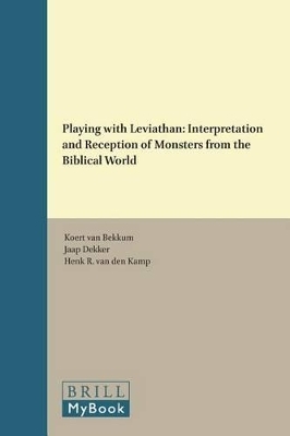 Playing with Leviathan: Interpretation and Reception of Monsters from the Biblical World - 