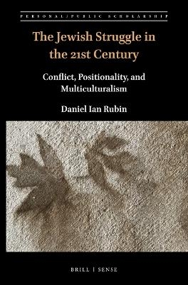 The Jewish Struggle in the 21st Century - Daniel Ian Rubin