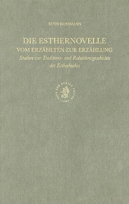 Die Esthernovelle - Vom Erz&auml;hlten zur Erz&auml;hlung - Ruth Kossmann