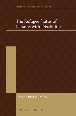 The Refugee Status of Persons with Disabilities - Stephanie Anna Motz