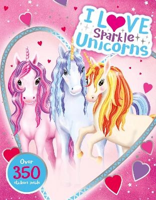 I Love Sparkle Unicorns! Activity Book