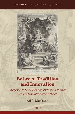 Between Tradition and Innovation - Ad J. Meskens