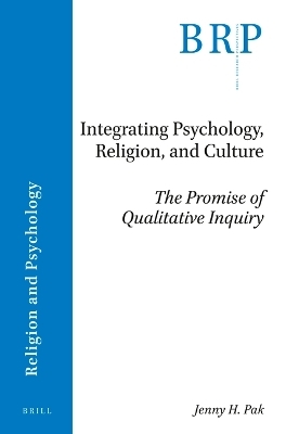 Integrating Psychology, Religion, and Culture - Jenny H. Pak