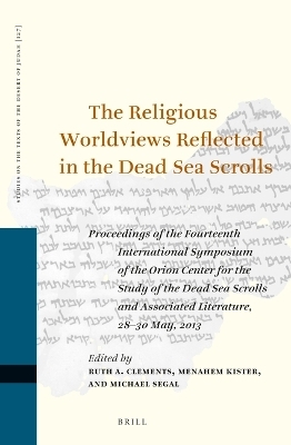The Religious Worldviews Reflected in the Dead Sea Scrolls - 