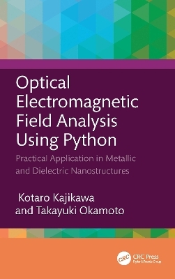 Optical Electromagnetic Field Analysis Using Python - Kotaro Kajikawa, Takayuki Okamoto