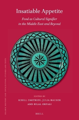 Insatiable Appetite: Food as Cultural Signifier in the Middle East and Beyond