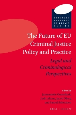 The Future of EU Criminal Justice Policy and Practice - 