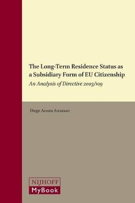 The Long-Term Residence Status as a Subsidiary Form of EU Citizenship - Diego Acosta Arcarazo