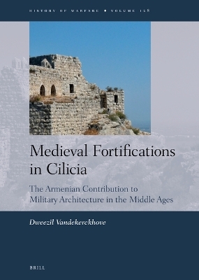 Medieval Fortifications in Cilicia - Dweezil Vandekerckhove