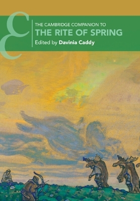The Cambridge Companion to The Rite of Spring - 