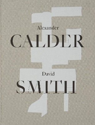 Alexander Calder David Smith