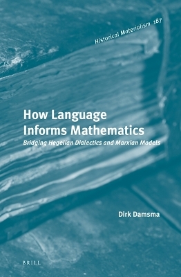 How Language Informs Mathematics - Dirk Damsma