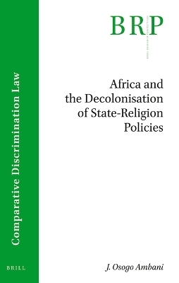 Africa and the Decolonisation of State-Religion Policies - John Osogo Ambani