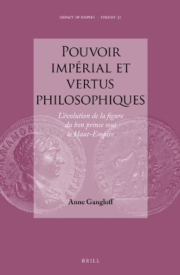 Pouvoir impérial et vertus philosophiques - Anne Gangloff