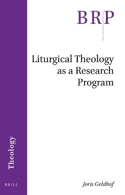 Liturgical Theology as a Research Program - Joris Geldhof