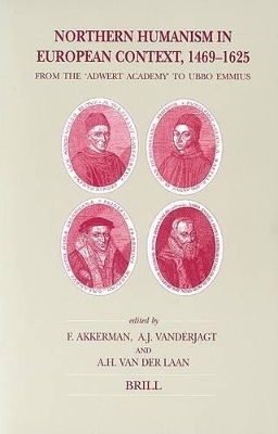 Northern Humanism in European Context, 1469-1625: From the 