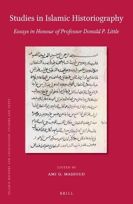 Studies in Islamic Historiography - 