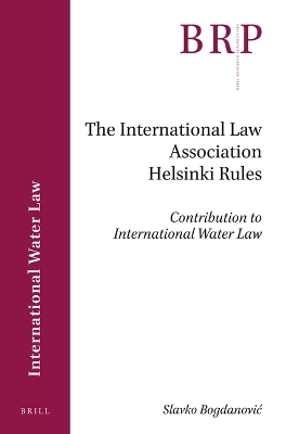 The International Law Association Helsinki Rules - Slavko Bogdanović