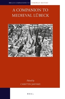 A Companion to Medieval Lübeck - 