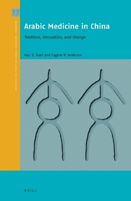 Arabic Medicine in China - Paul David Buell, Eugene N. Anderson
